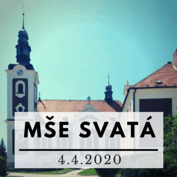 Mše sv – 4.4.2020 – video